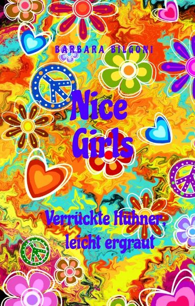 Produktbild: Nice Girls Verr&uuml;ckte H&uuml;hner, leicht ergraut