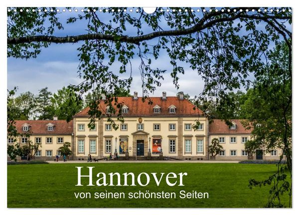 Hannover von seinen schönsten Seiten (Wandkalender 2024 DIN A3 quer), CALVENDO Monatskalender