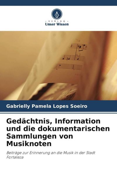 Produktbild: Ged&auml;chtnis, Information und die dokumentarischen Sammlungen von Musiknoten