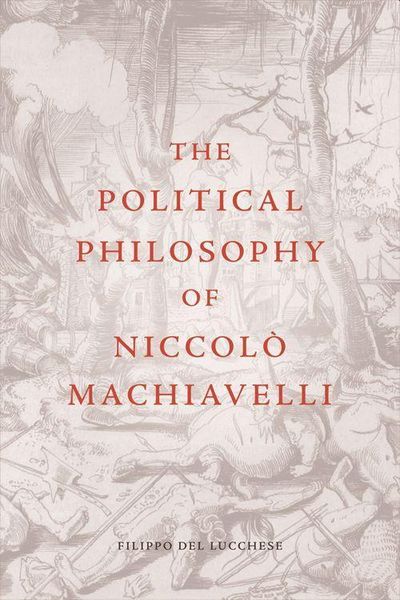 Produktbild: The Political Philosophy of Niccol&ograve; Machiavelli