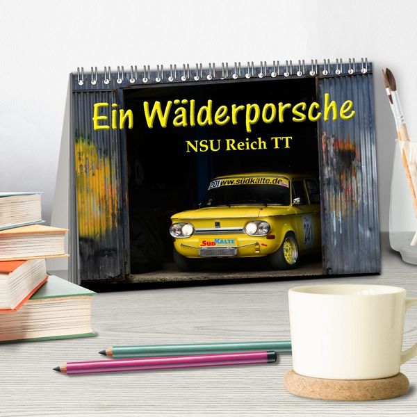 Produktbild: Ein W&auml;lderporsche - NSU Reich TT (Tischkalender 2026 DIN A5 quer), CALVENDO Monatskalender