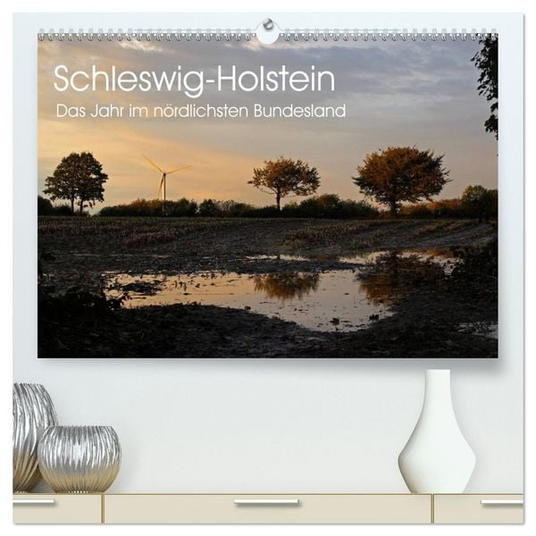 Schleswig-Holstein (hochwertiger Premium Wandkalender 2026 DIN A2 quer), Kunstdruck in Hochglanz