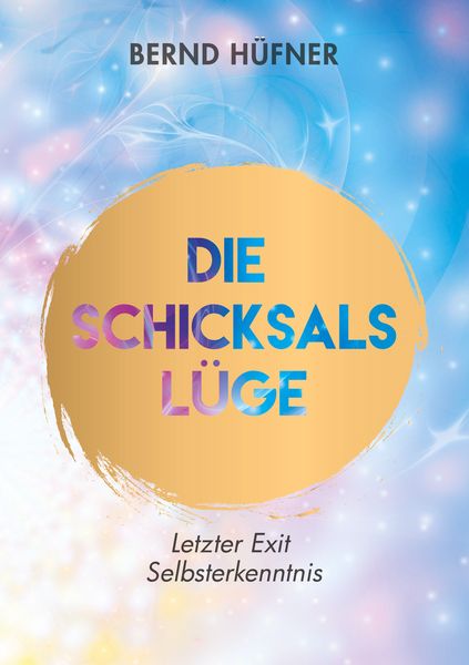 Die Schicksalslüge, Taschenbuch von Bernd Hüfner, BoD – Books on Demand, 9783750499966