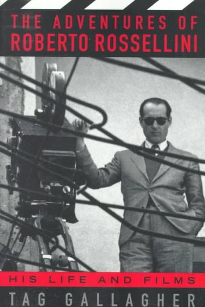 The Adventures of Roberto Rossellini, Taschenbuch von Tag Gallagher, Little, Brown and Company, 978-0-306-80873-9