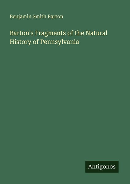 Produktbild: Barton's Fragments of the Natural History of Pennsylvania