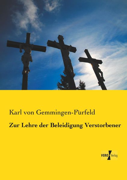 Zur Lehre der Beleidigung Verstorbener, Taschenbuch von Karl Gemmingen-Fürfeld, Vero Verlag, 9783737201186
