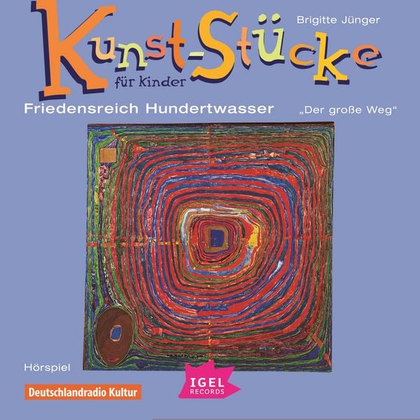 Produktbild: Kunst-St&uuml;cke f&uuml;r Kinder. Friedensreich Hundertwasser. Der gro&szlig;e Weg