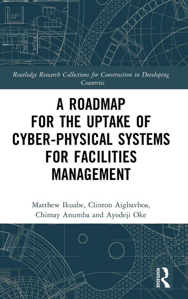 Produktbild: A Roadmap for the Uptake of Cyber-Physical Systems for Facilities Management