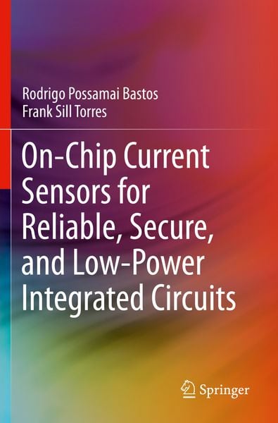 Produktbild: On-Chip Current Sensors for Reliable, Secure, and Low-Power Integrated Circuits