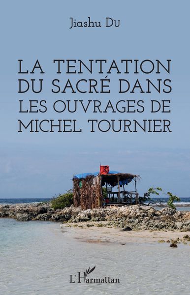 Produktbild: La tentation du sacr&eacute; dans les ouvrages de Michel Tournier