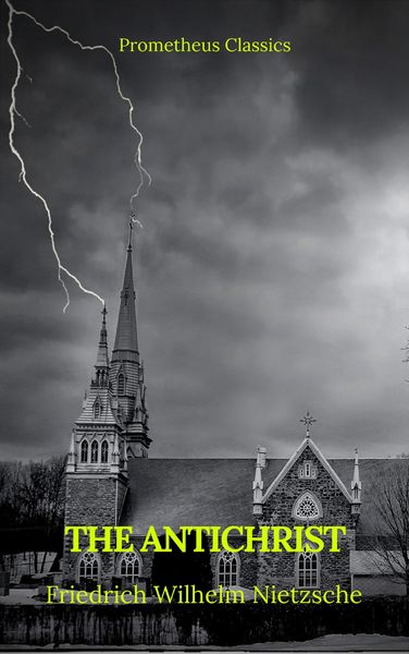 Produktbild: The Antichrist (Best Navigation, Active TOC) (Prometheus Classics)