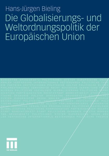 Produktbild: Die Globalisierungs- und Weltordnungspolitik der Europ&auml;ischen Union