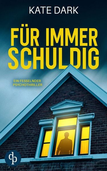 Produktbild: F&uuml;r immer schuldig | Ein fesselnder Psychothriller