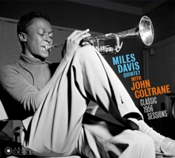 Classic 1956 Sessions - Miles Davis Quintet & John Coltrane, CD