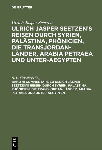 Produktbild: Commentare zu Ulrich Jasper Seetzen&rsquo;s Reisen durch Syrien, Pal&auml;stina, Ph&ouml;nicien, die Transjordan-L&auml;nder, Arabia Petraea und Unter-Aegypten