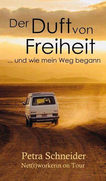 Produktbild: Der Duft von Freiheit ... und wie mein Weg begann