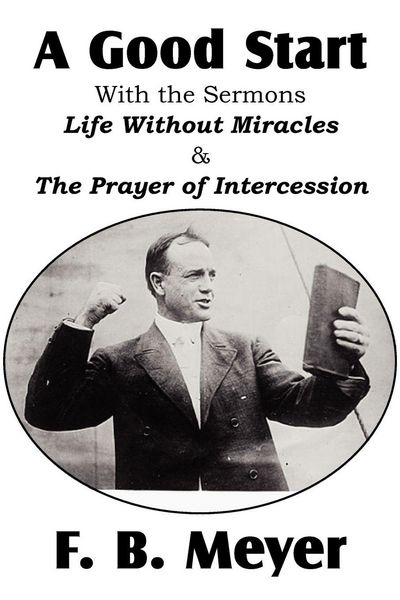 Produktbild: A Good Start, with the Surmons Life Without Miracles and the Prayer of Intercession