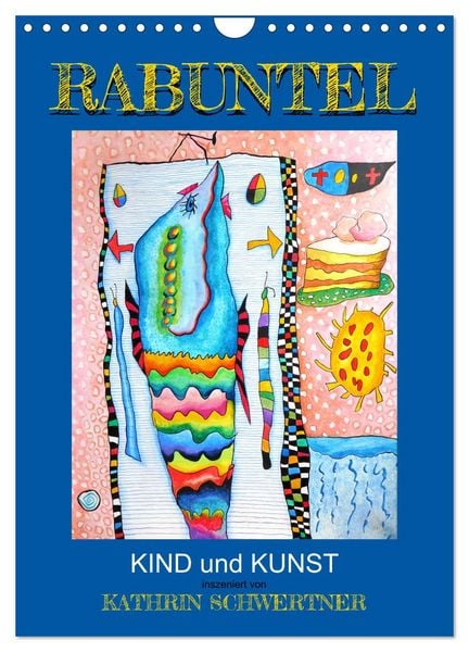 Produktbild: RABUNTEL KIND und KUNST inszeniert von KATHRIN SCHWERTNER (Wandkalender 2026 DIN A4 hoch), CALVENDO Monatskalender