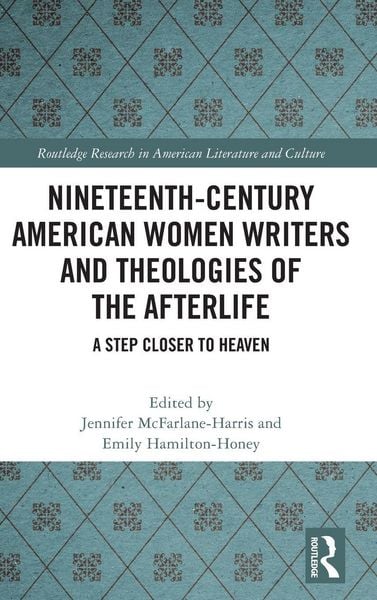 Produktbild: Nineteenth-Century American Women Writers and Theologies of the Afterlife