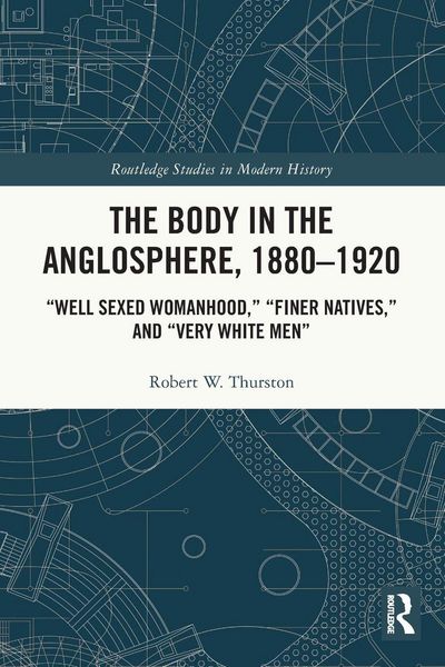 Produktbild: The Body in the Anglosphere, 1880-1920