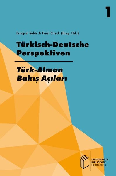 Produktbild: Jahrbuch der Fakult&auml;t f&uuml;r Kultur- und Sozialwissenschaften der T&uuml;rkisch-Deutschen... / T&uuml;rkisch-Deutsche Perspektiven / T&uuml;rk-Alman Bakış A&ccedil;ıları
