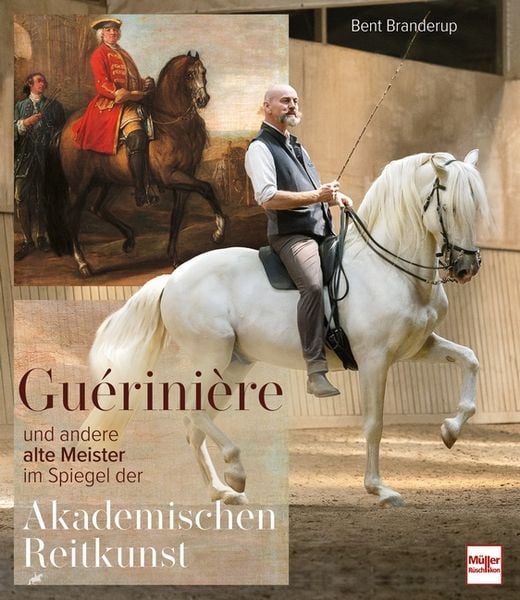 Guérinière und andere alte Meister, Gebundene Ausgabe von Bent Branderup, Müller Rüschlikon, 9783275023059