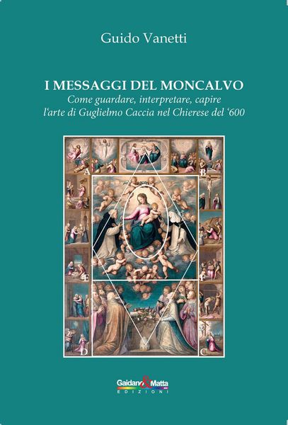 Produktbild: I messaggi del Moncalvo. Come guardare, interpretare, capire l'arte di Guglielmo Caccia nel Chierese del '600