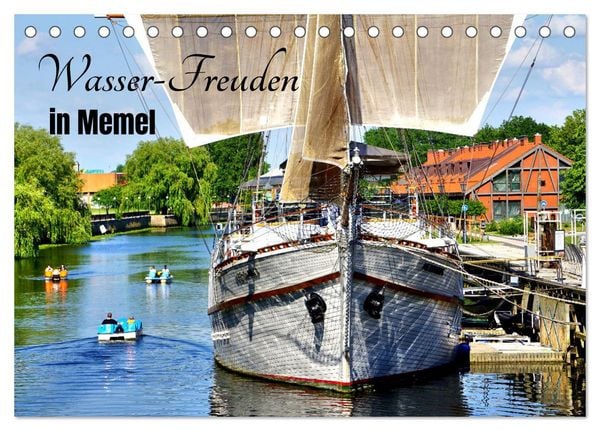 Wasser-Freuden in Memel (Tischkalender 2026 DIN A5 quer), CALVENDO Monatskalender