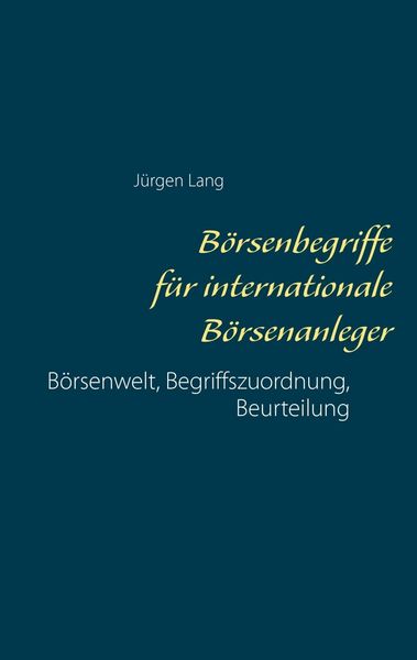 Produktbild: B&ouml;rsenbegriffe f&uuml;r internationale B&ouml;rsenanleger