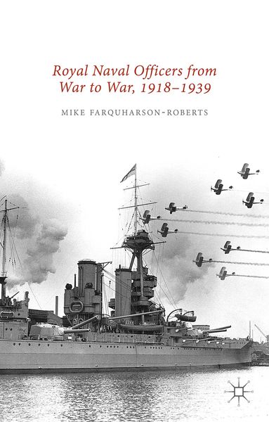 Produktbild: Royal Naval Officers from War to War, 1918-1939