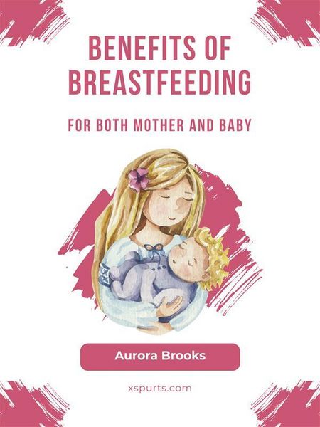 Produktbild: Benefits of breastfeeding for both mother and baby