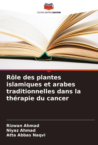 Produktbild: R&ocirc;le des plantes islamiques et arabes traditionnelles dans la th&eacute;rapie du cancer