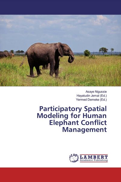 Produktbild: Participatory Spatial Modeling for Human Elephant Conflict Management