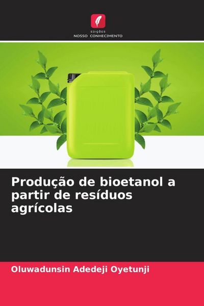 Produktbild: Produ&ccedil;&atilde;o de bioetanol a partir de res&iacute;duos agr&iacute;colas