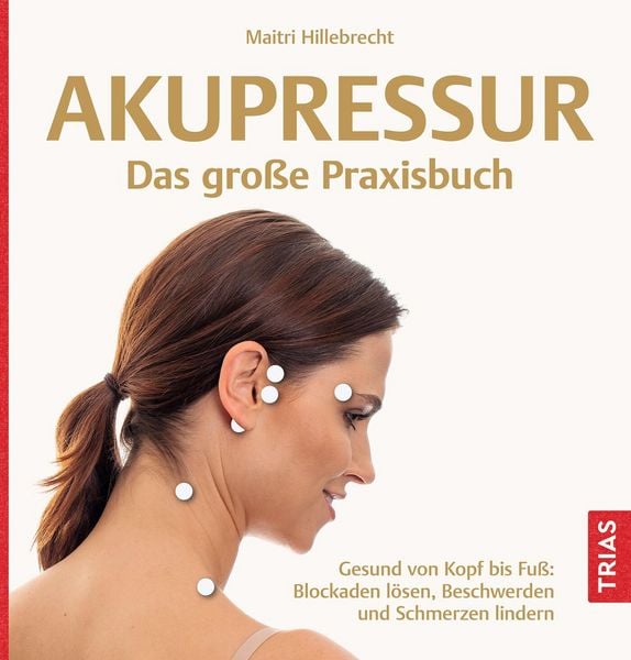 Produktbild: Akupressur - Das gro&szlig;e Praxisbuch