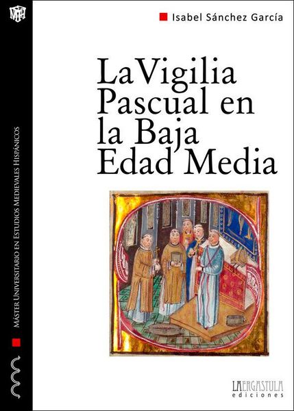 Produktbild: La vigilia pascual en la Baja Edad Media : uso y significado lit&uacute;rgico del tricerio