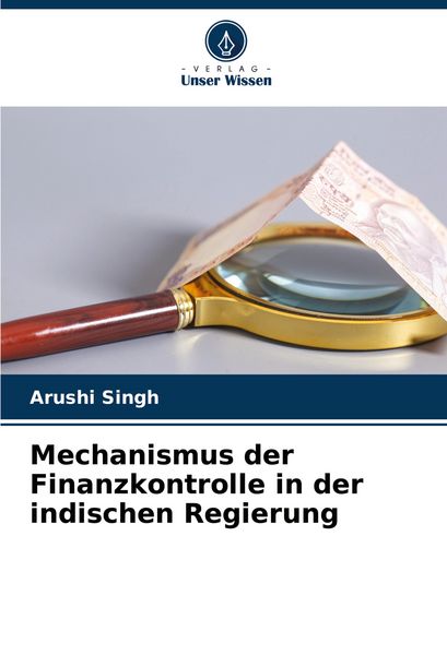 Produktbild: Mechanismus der Finanzkontrolle in der indischen Regierung
