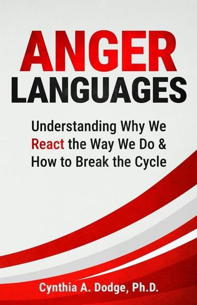 Produktbild: Anger Languages Understanding Why We React the Way We Do & How to Break the Cycle