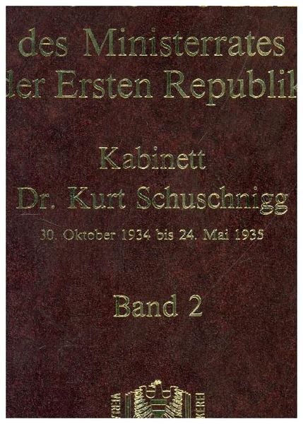 Produktbild: Protokolle des Ministerrates der Ersten Republik IX, Kabinett Dr. Kurt Schuschnigg