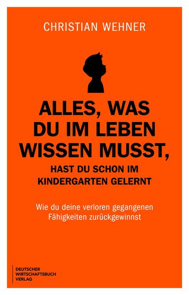 Produktbild: Alles, was du im Leben wissen musst, hast du schon im Kindergarten gelernt