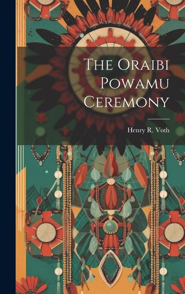 Produktbild: The Oraibi Powamu Ceremony