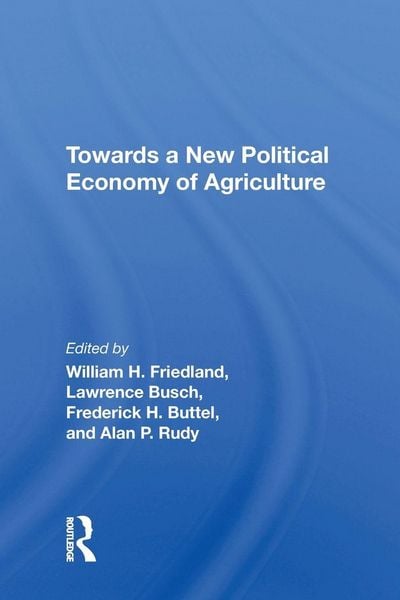 Produktbild: Towards A New Political Economy Of Agriculture