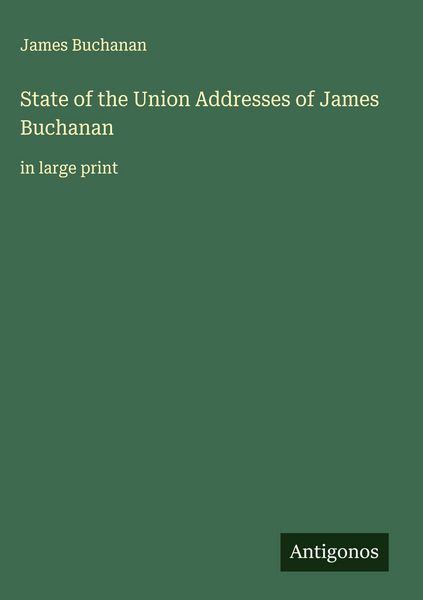 Produktbild: State of the Union Addresses of James Buchanan