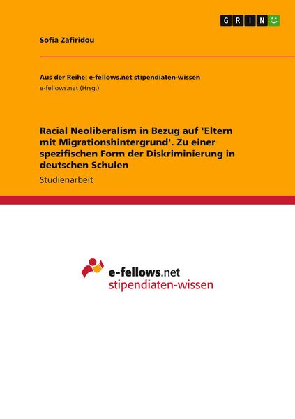 Produktbild: Racial Neoliberalism in Bezug auf 'Eltern mit Migrationshintergrund'. Zu einer spezifischen Form der Diskriminierung in deutschen Schulen