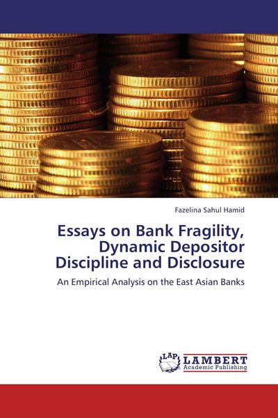 Produktbild: Essays on Bank Fragility, Dynamic Depositor Discipline and Disclosure