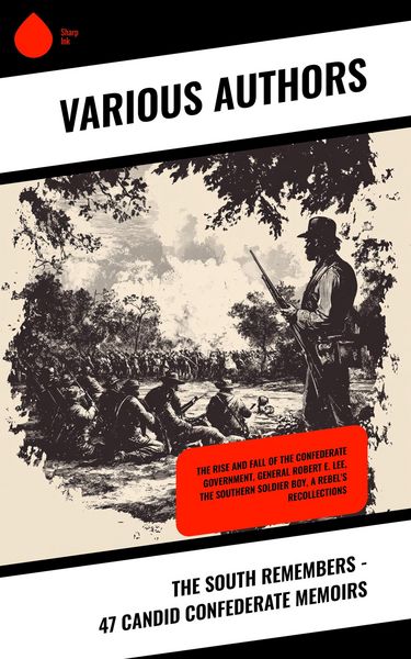 Produktbild: The South Remembers - 47 Candid Confederate Memoirs