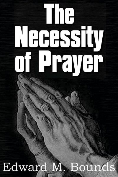 Produktbild: The Necessity of Prayer