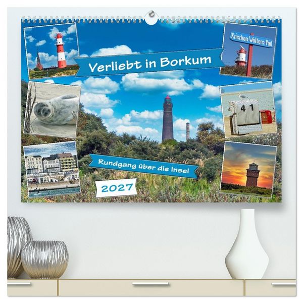Produktbild: Verliebt in Borkum (hochwertiger Premium Wandkalender 2027 DIN A2 quer), Kunstdruck in Hochglanz