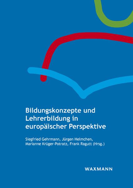 Produktbild: Bildungskonzepte und Lehrerbildung in europ&auml;ischer Perspektive
