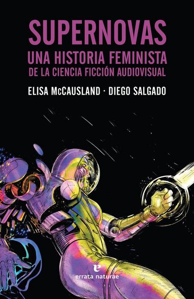 Produktbild: Supernovas . Una historia feminista de la ciencia ficci&oacute;n audiovisual